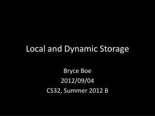 Local and Dynamic Storage