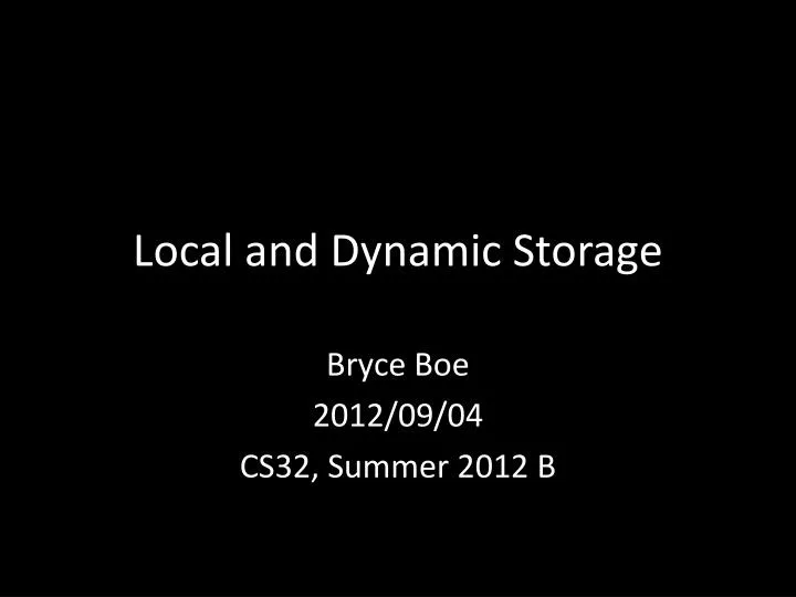local and dynamic storage