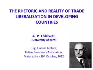 THE RHETORIC AND REALITY OF TRADE LIBERALISATION IN DEVELOPING COUNTRIES