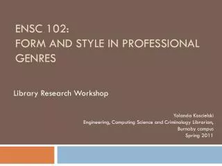ENSC 102: form and style in professional genres