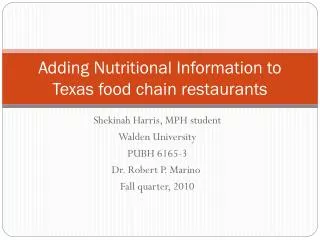 Adding Nutritional Information to Texas food chain restaurants
