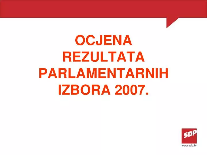 ocjena rezultata parlamentarnih izbora 2007