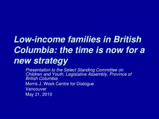 Low-income families in British Columbia: the time is now for a new strategy