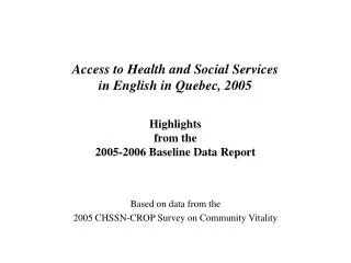 Based on data from the 2005 CHSSN-CROP Survey on Community Vitality