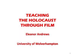 TEACHING THE HOLOCAUST THROUGH FILM