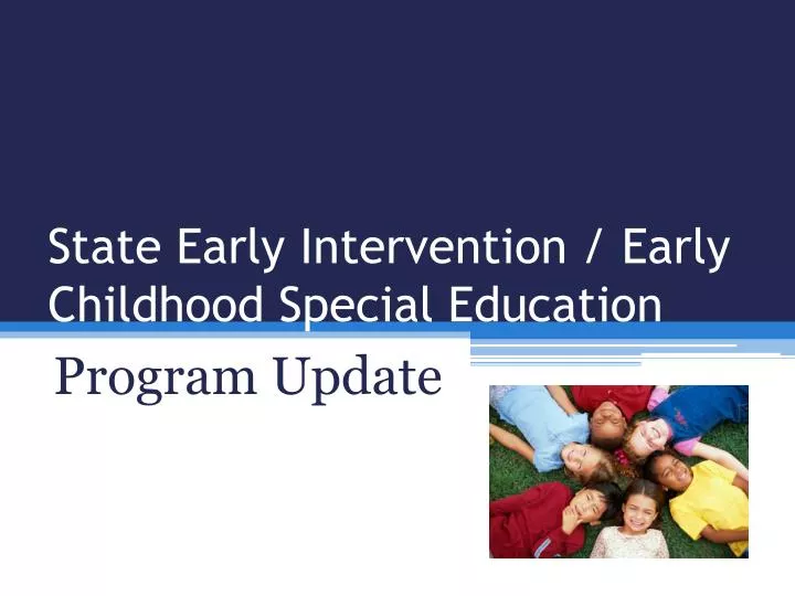 state early intervention early childhood special education
