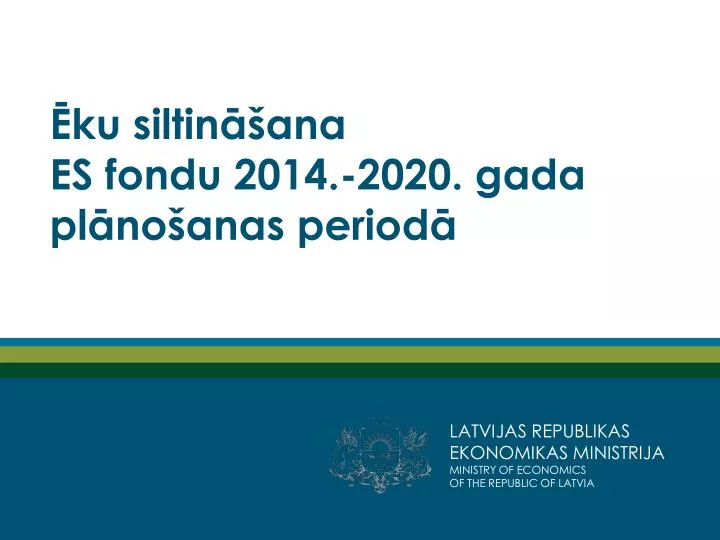 ku siltin ana es fondu 2014 2020 gada pl no anas period