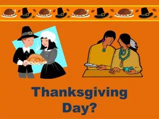 Thanksgiving Day?