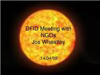 DFID Meeting with NGOs Jos Wheatley