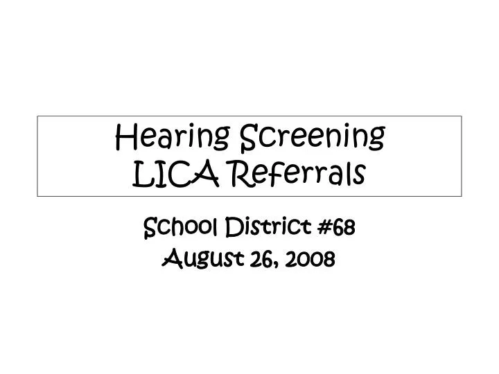 hearing screening lica referrals