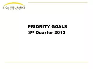 PRIORITY GOALS 3 rd Quarter 2013