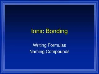 ionic bonding