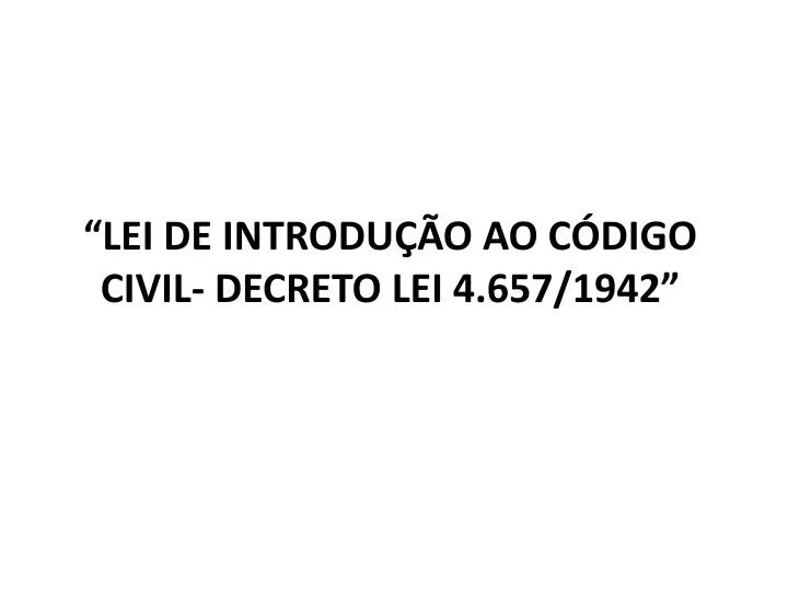 lei de introdu o ao c digo civil decreto lei 4 657 1942