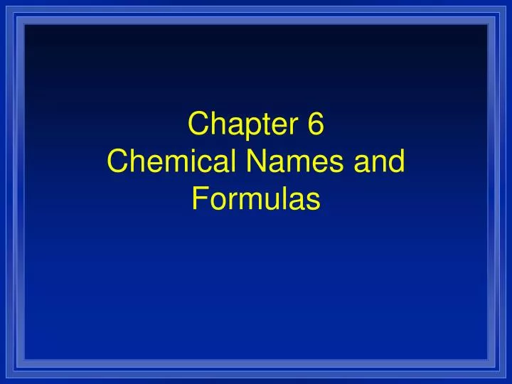 chapter 6 chemical names and formulas