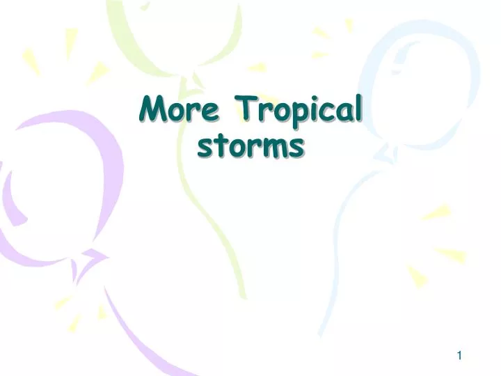 more tropical storms