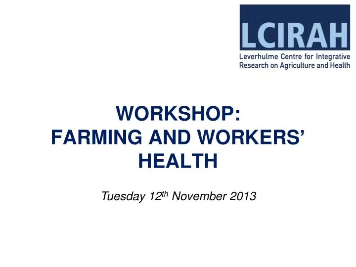 workshop farming and workers health