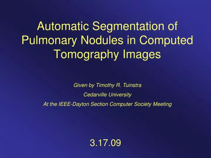 automatic segmentation of pulmonary nodules in computed tomography images