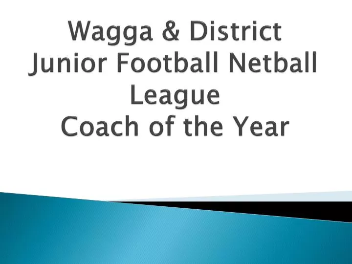wagga district junior football netball league coach of the year