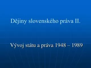 d jiny slovensk ho pr va ii