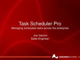 Task Scheduler Pro Managing scheduled tasks across the enterprise