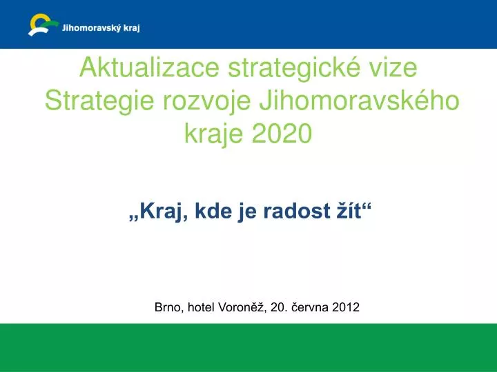 aktualizace strategick vize strategie rozvoje jihomoravsk ho kraje 2020