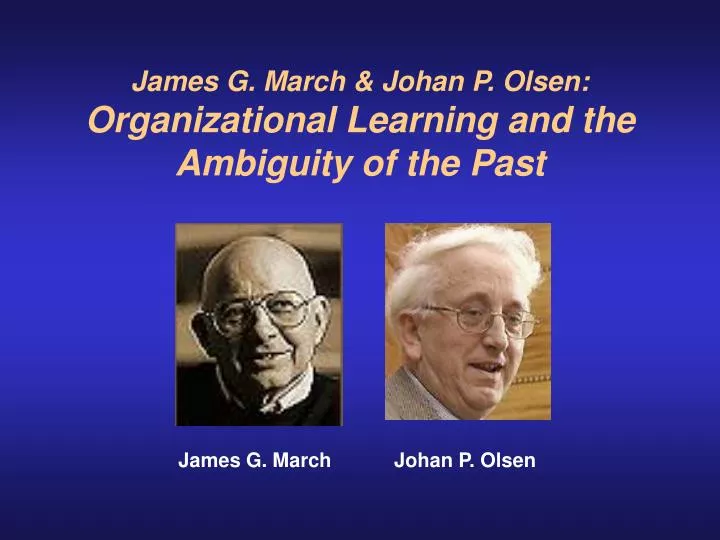james g march johan p olsen organizational learning and the ambiguity of the past