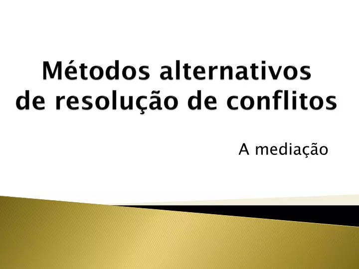 m todos alternativos de resolu o de conflitos