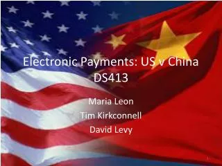 Electronic Payments: US v China DS413
