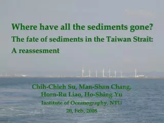 Where have all the sediments gone? The fate of sediments in the Taiwan Strait: A reassesment