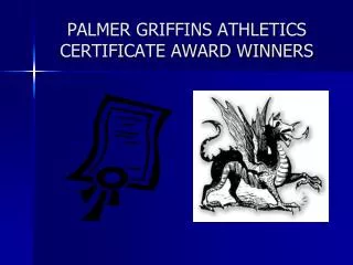 PALMER GRIFFINS ATHLETICS CERTIFICATE AWARD WINNERS