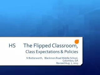 HS The Flipped Classroom, Class Expectations &amp; Policies