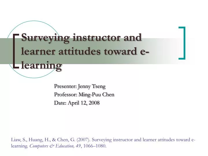 surveying instructor and learner attitudes toward e learning
