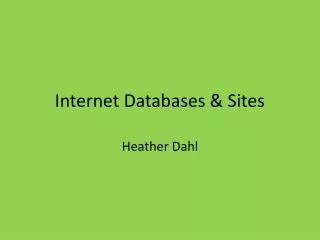 Internet Databases &amp; Sites
