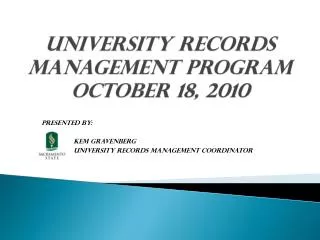 UNIVERSITY Records Management Program October 18, 2010