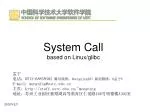 System Call based on Linux/glibc - slide 1