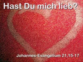 hast du mich lieb