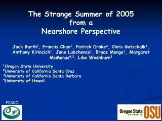The Strange Summer of 2005 from a Nearshore Perspective