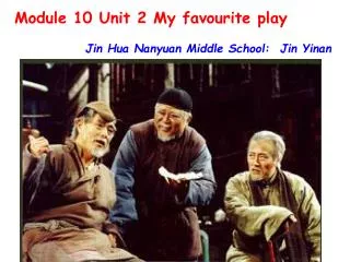 Module 10 Unit 2 My favourite play