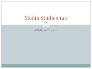 Media Studies 120