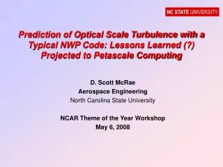 D. Scott McRae Aerospace Engineering North Carolina State University