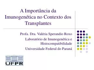 a import ncia da imunogen tica no contexto dos transplantes