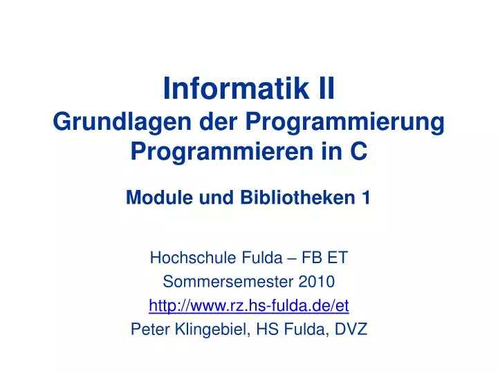 informatik ii grundlagen der programmierung programmieren in c module und bibliotheken 1