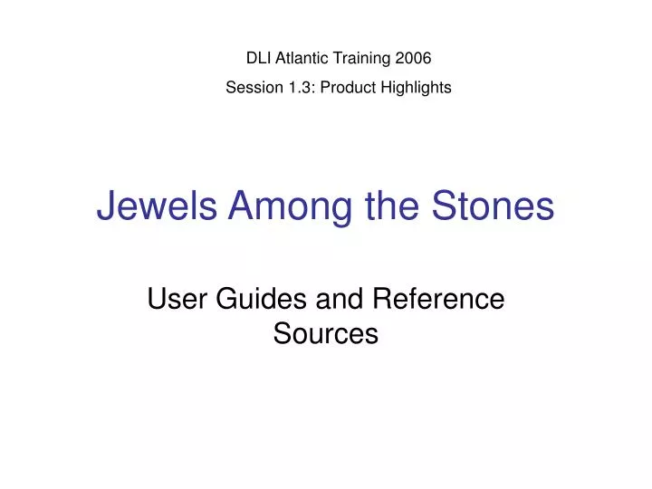 jewels among the stones