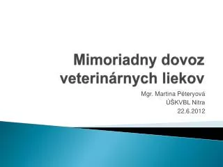 mimoriadny dovoz veterin rnych liekov