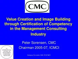 Peter Sorensen, CMC Chairman 2005-07, ICMCI