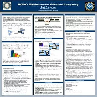 BOINC: Middleware for Volunteer Computing David P. Anderson Space Sciences Laboratory