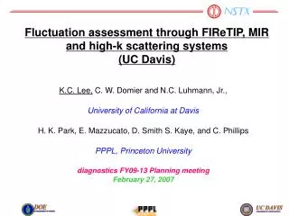 Fluctuation assessment through FIReTIP, MIR and high-k scattering systems (UC Davis)