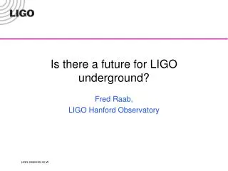 Is there a future for LIGO underground?