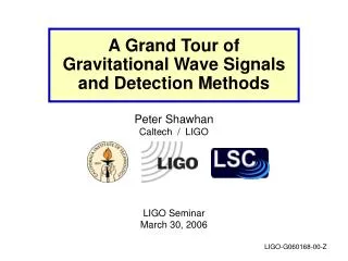 A Grand Tour of Gravitational Wave Signals and Detection Methods