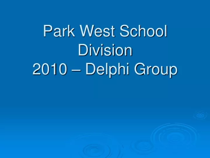 park west school division 2010 delphi group